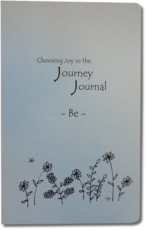 Choosing Joy in the Journey Journal -Be- Classic - un-punched - Click Image to Close